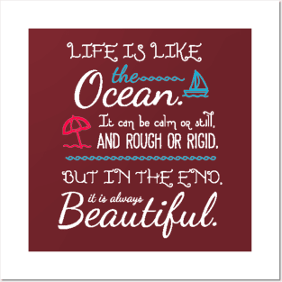 Life is like the ocean Posters and Art